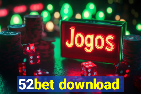 52bet download